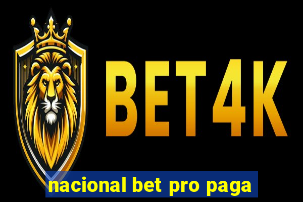 nacional bet pro paga